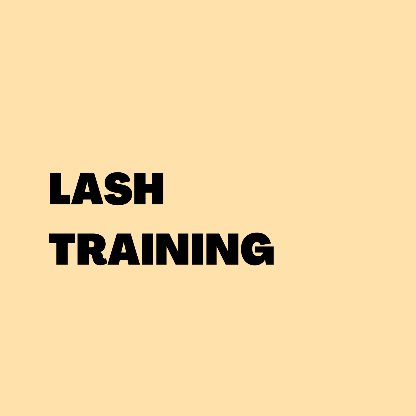 LASH TRAINING
