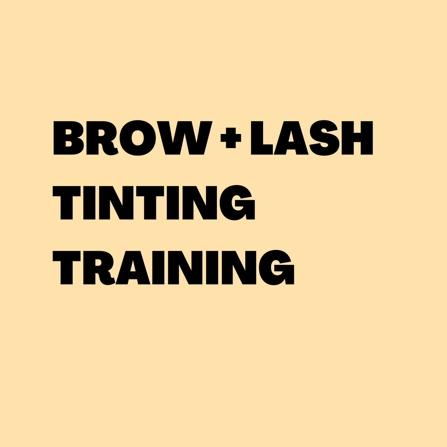 BROW + LASH TINT TRAINING
