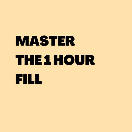MASTER THE 1 HOUR FILL TRAINING